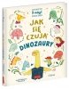 Jak się czują dinozaury. Opowieści 5 minut przed snem